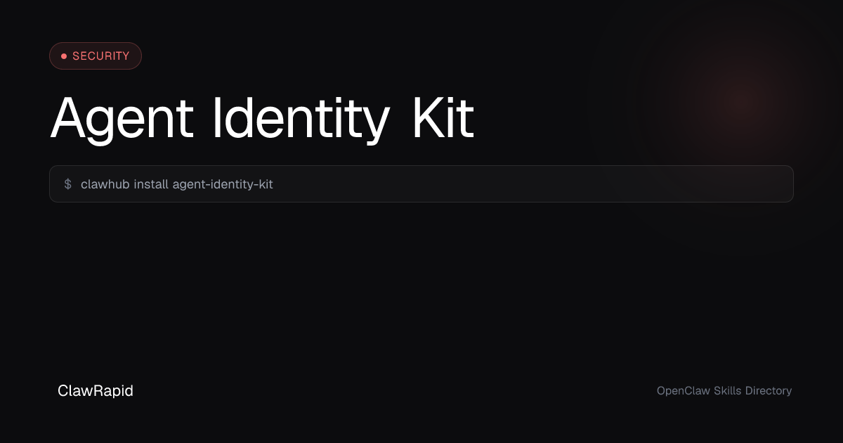 Agent Identity Kit - OpenClaw Skill | ClawRapid