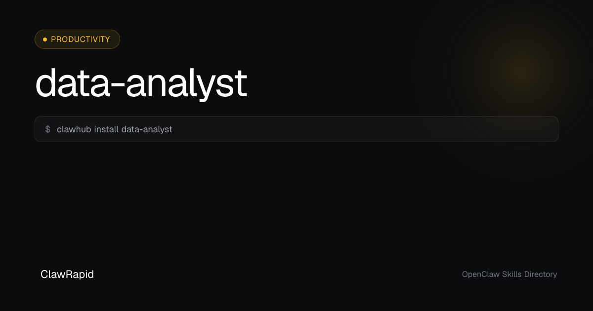 Data Analyst - OpenClaw Skill | ClawRapid