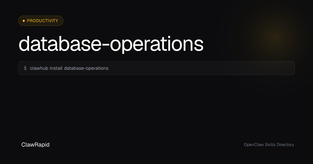 Database Operations - OpenClaw Skill | ClawRapid