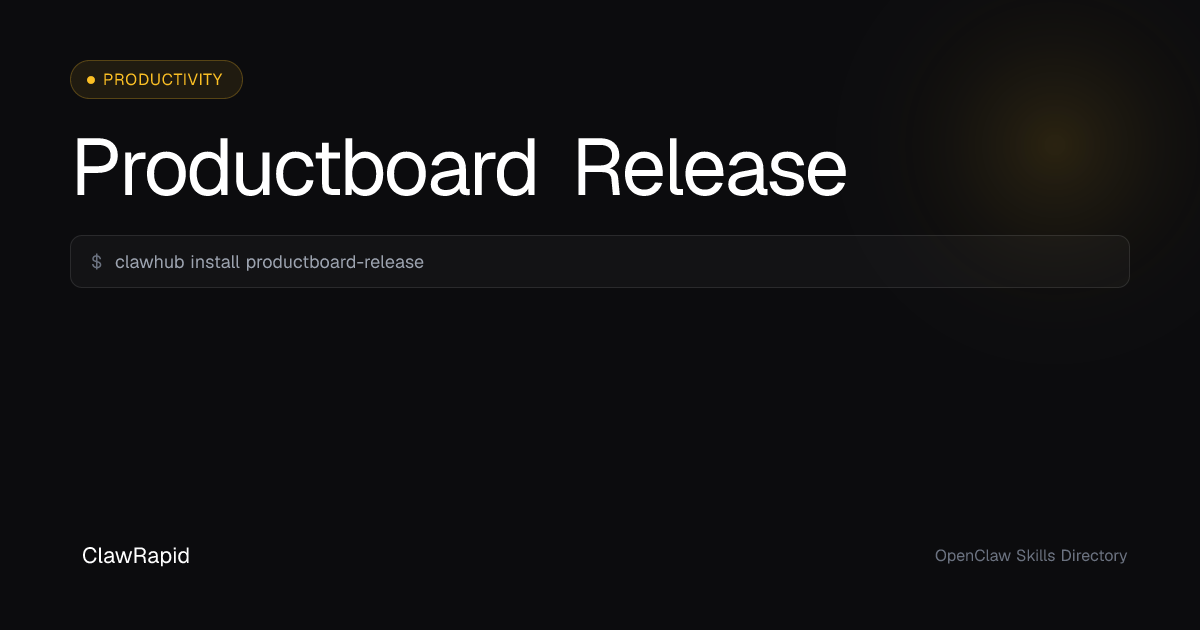 ProductBoard Releases - OpenClaw Skill | ClawRapid
